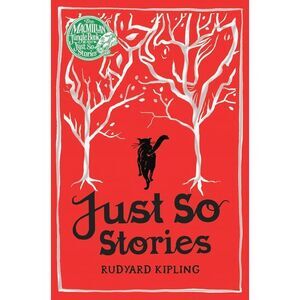 Just So Stories -- Rudyard Kipling